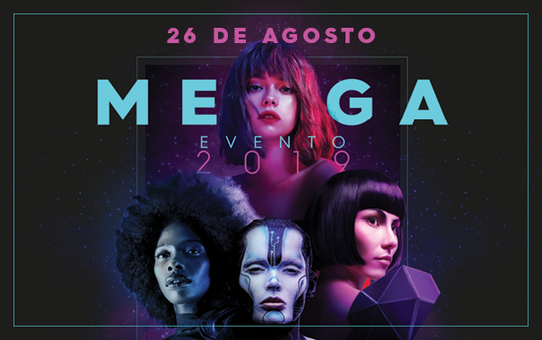 Saiba tudo sobre o Mega Evento 2019! - Blog Danny Cosméticos