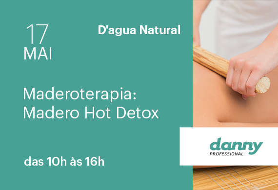 D’agua Natural: Maderoterapia-Madero Hot Detox - Curso Danny Cosméticos